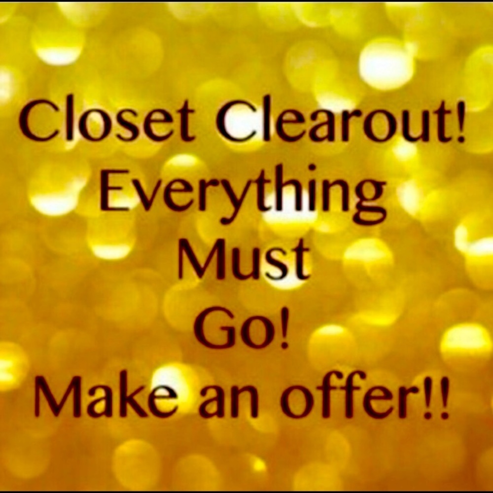 CLOSET CLEAR OUT!! Accepting all reasonable offers!